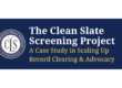 CLS logo, header reading The Clean Slate Screening Project: A Case Study in Scaling Up Record Clearing & Advocacy
