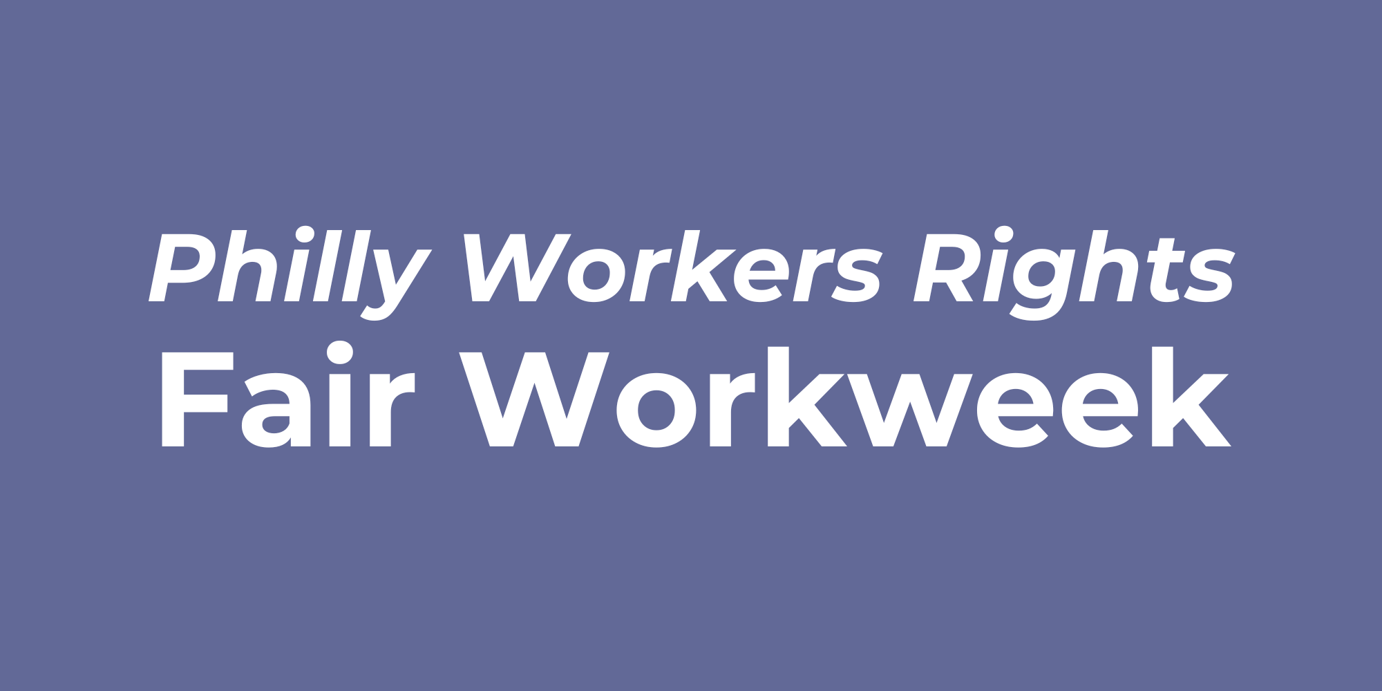 Purple background with white text reading "Philly Workers Rights: Wage Theft"