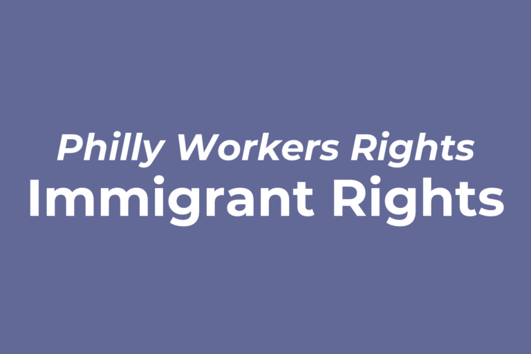 Purple background with white text reading "Philly Workers Rights: Immigrant Rights"