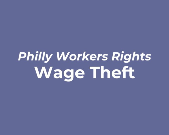 Philly Workers Rights Wage Theft Purple background with white text reading "Philly Workers Rights: Wage Theft"