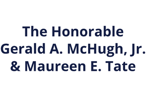 The Honorable Gerald A McHugh, Jr. & Maureen E. Tate. Image links to their website
